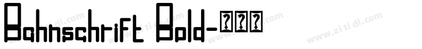 Bahnschrift Bold字体转换